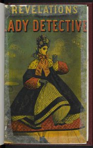 The cover of Revelations of a Lady Detective (1854), reflecting the range of artifacts from English cultural heritage found online at the British Library. 