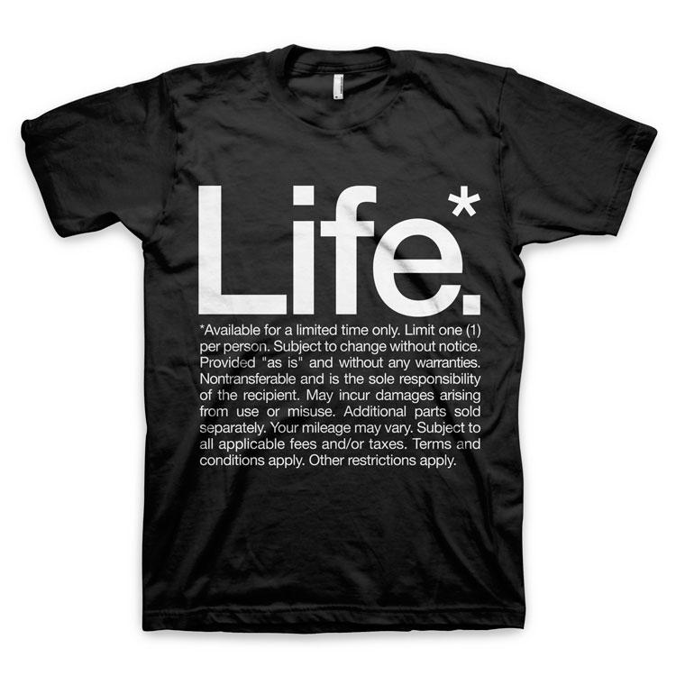 T-shirt about life, prompting people to live life to the fullest