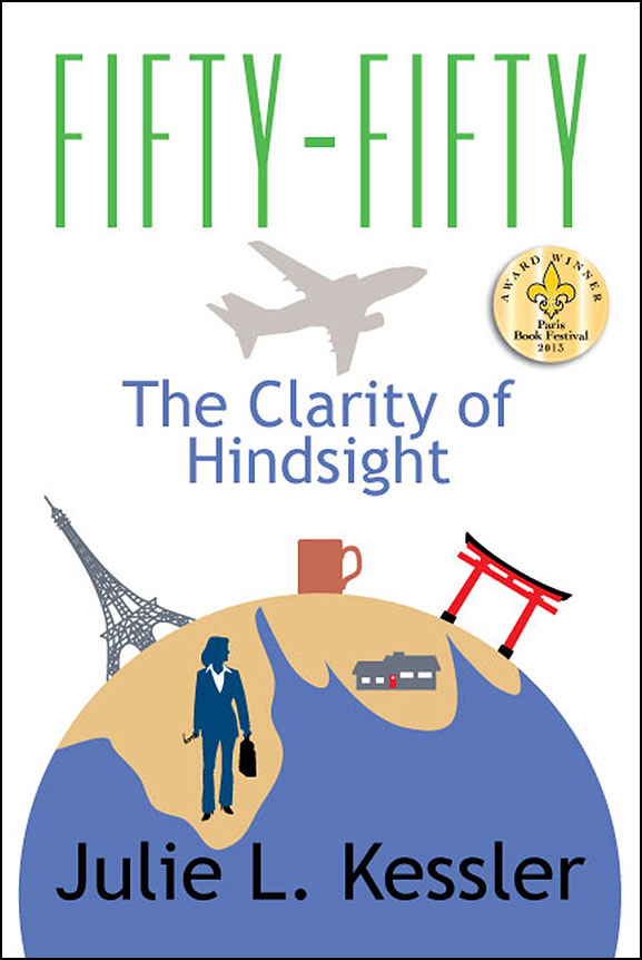The book cover for Fifty-Fifty: The Clarity of Hindsight, a travel memoir by Julie L.Kessler, a.k.a., “Vagabond Lawyer,” depicts a travel ninja who travels the globe. 